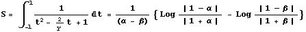 S = ∫_ (-1)^11/(t^2 - 2/y t + 1) d t = 1/(α - β) { Log | 1 - α | /| 1 + α |  - Log | 1 - β | /| 1 + β | }