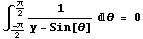 ∫_ -π/2^π/21/(y - Sin[θ]) d θ = 0